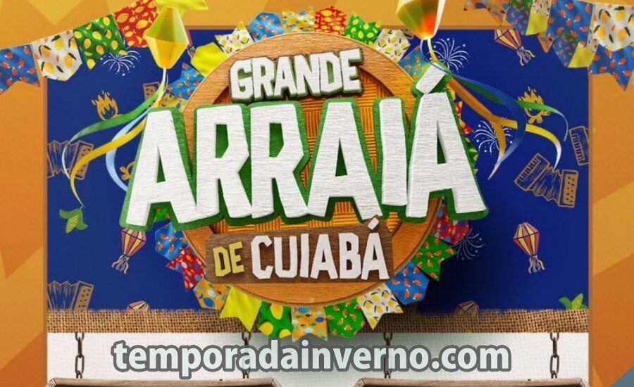 Grande Arraia de Cuiabá - Temporada Inverno