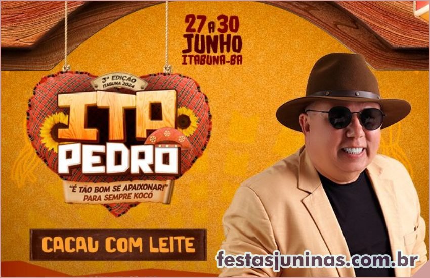Ita Pedro - 'O Maior São Pedro do Brasil' - show da Banda Cacau com Leite - Festa Junina de Itabuna 2024